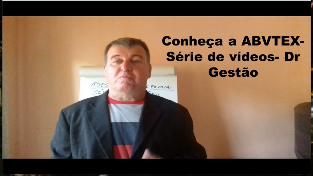 Conheça a ABVTEX-Série de vídeos-Dr Gestão