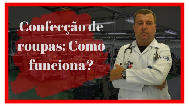 Confecção de Roupas Como Funciona. Explicação direta ao ponto tentando exclarecer algumas dúvidas que surgem.