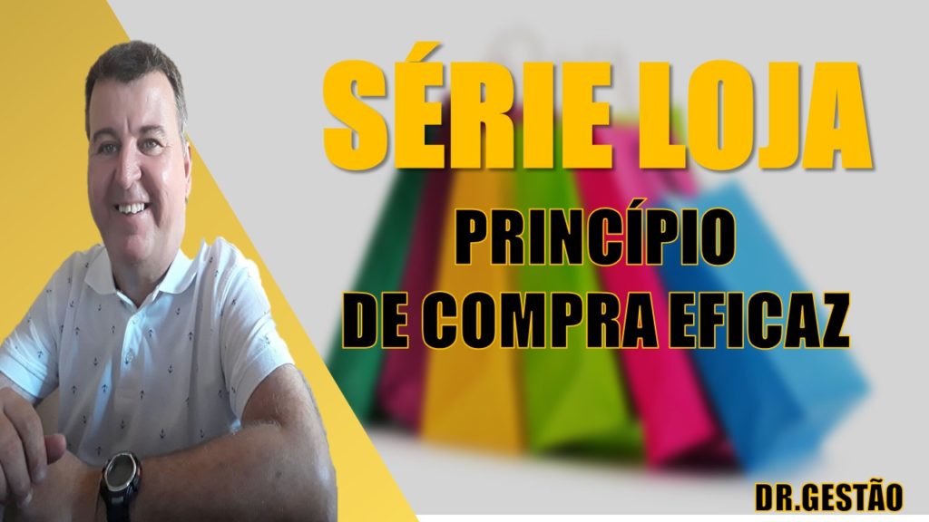 Série Loja-Princípios....- #08, isso mesmo compra eficaz te leva há outros lugares. Ganha tempo e gera melhores resultados.