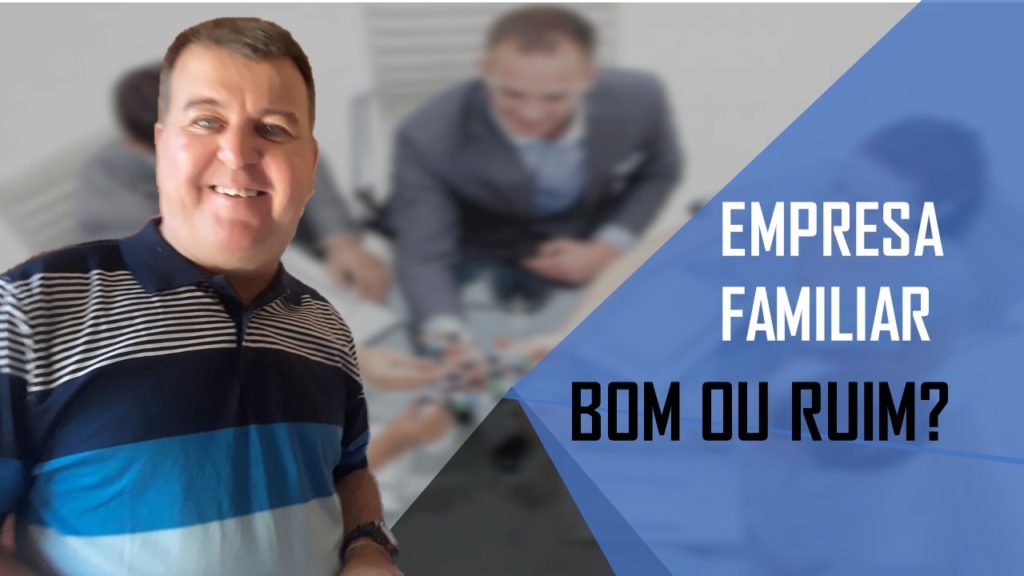 Já encontrei muita empresa familiar e não [e fácil de resolver os problemas encontradas nelas. Empresa Familiar - Bom ou Ruim?