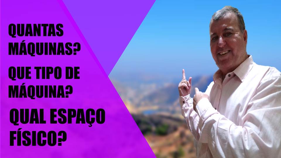 Quantas Máquinas-Que Tipo Máquina-Qual Espaço Físico Necessário. Para contribuir com uma produção quase perfeita. Siga as dicas.