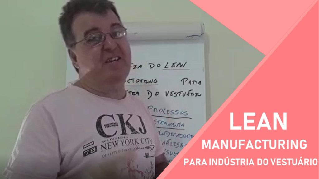 Filosofia Lean Manufactoring para a Industria do Vestuário, Ferramenta japonesa que coloca a sua empresa bem ajustada e na frente da concorrência.