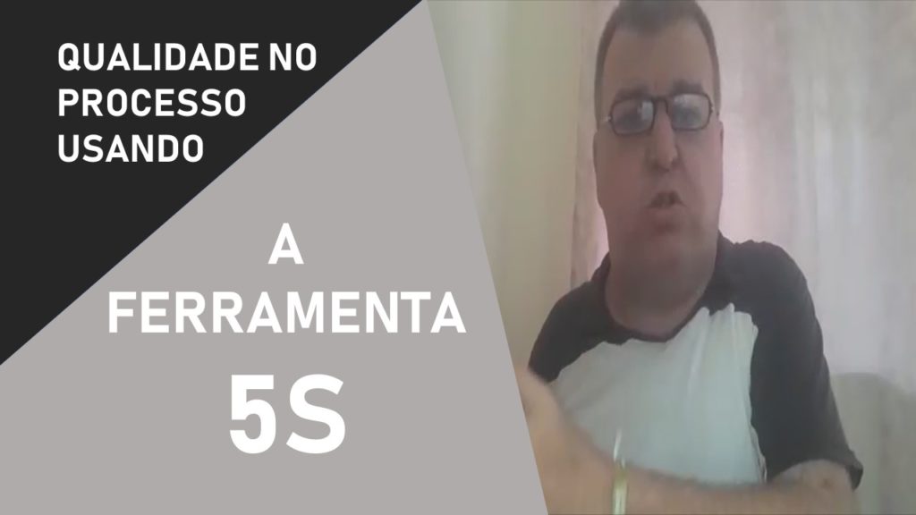 Qualidade no Processo Usando a Ferramenta 5S. É importante demais você trabalhar muito bem essa ferramenta.