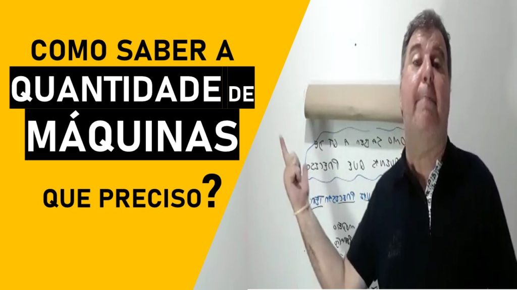 Para ter altas produtividades precisar saber a quantidade de máquinas.