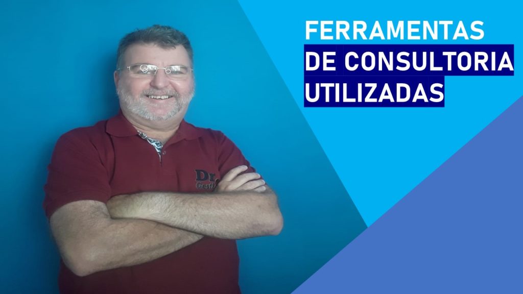 Essas são as ferramentas que mais uso nas empresas. Razão de acreditar que irão te ajudar e muito. Ferramentas de Consultoria Utilizadas