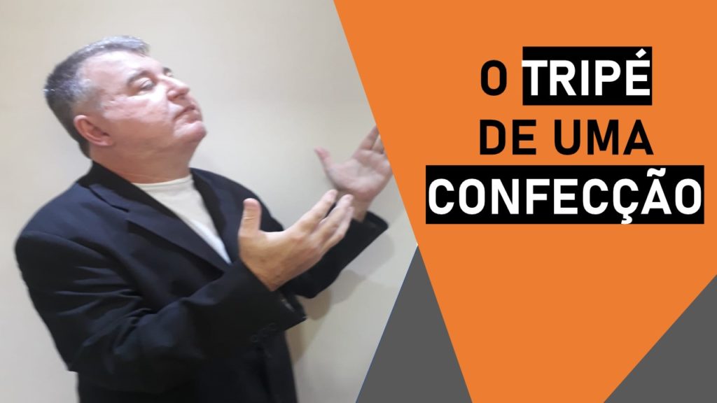 A importância do do conjunto do comercial, financeiro e industrial para que possam falar a mesma linguagem. Tripé de Uma Confecção de Roupas