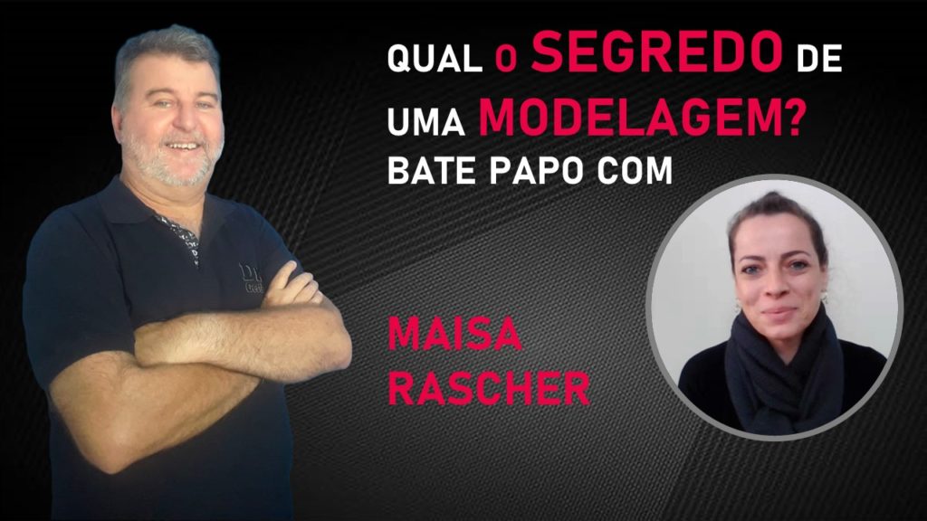 Olhe esse tema de hoje eu entendo que se tiver uma boa modelagem tudo se faz novo. Qual Segredo de Uma Modelagem (Maisa Rasche)