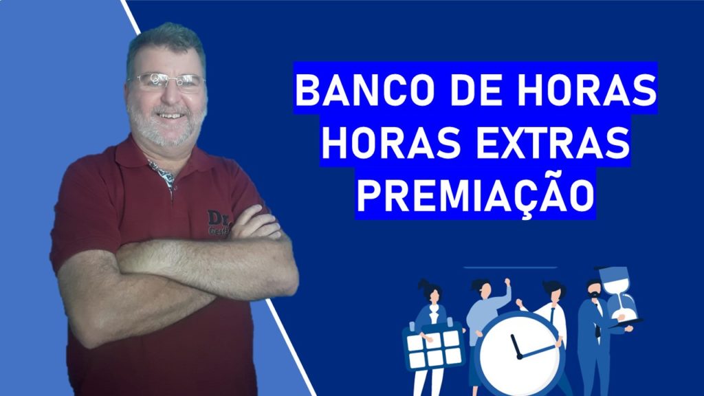 Banco de Horas, Horas Extras, Premiação, são informações muito útil que vai conseguir entender o que é melhor para a sua empresa.