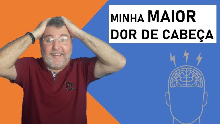 Minha Maior Dor de Cabeça, eu explico três informações importantíssimas que abordo. Então acredite siga as minhas orientações.