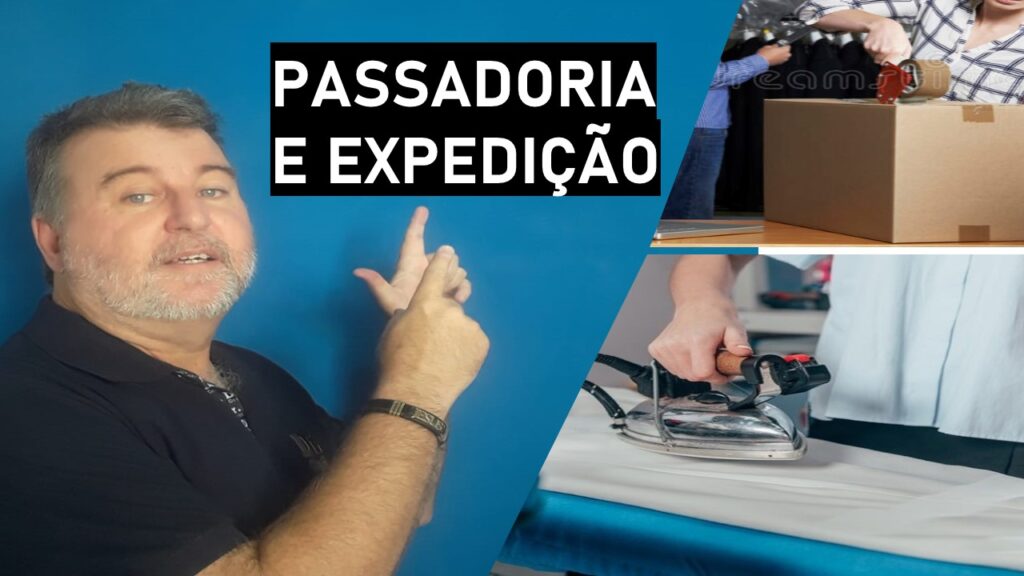 Passadoria e Expedição. Eles não são irmãos, mas primos. Os dois trabalhando em conjunto dá super certo com métodos e processos corretos.