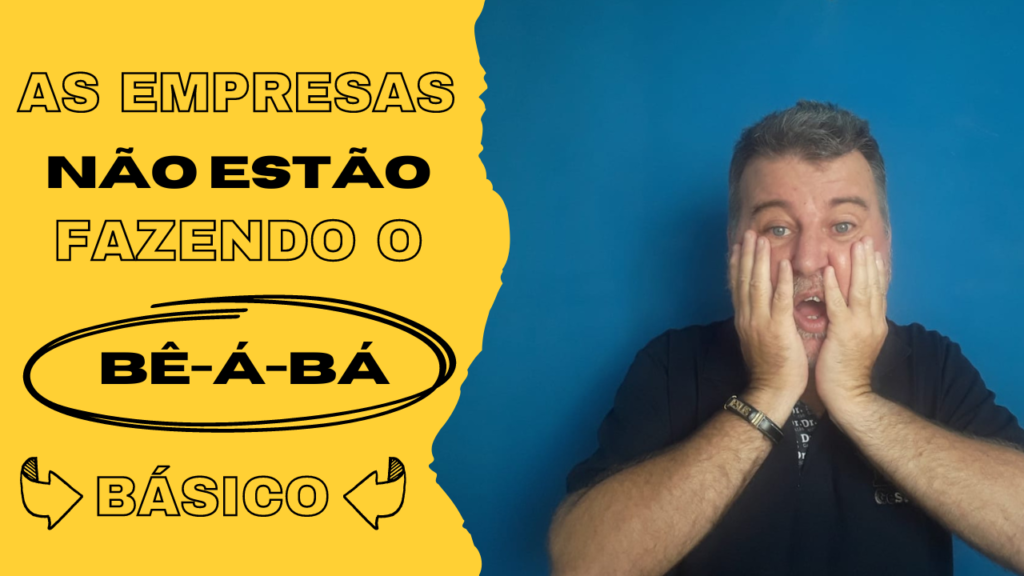 As Empresas Fazerem o Ba a Ba, como por exemplo: Organograma, Missão, Visão e Valores. Isso é básico e não vejo isso nas minhas consultorias.