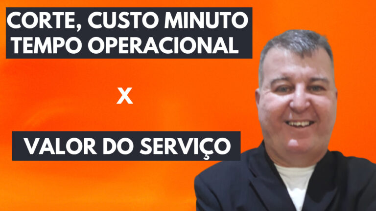 Corte Custo Minuto Tempo Valor. Coloquei nesse contepudo absolutamente tudo que o cortador precisa entender e aplicar para seus serviços