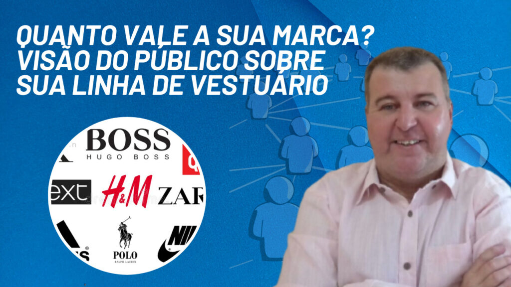 Quanto Vale Sua Marca-Público e Vestuário. Isso memso vísão do público sobtre a sua linha de vestuário. Já parou para pensar nisso.