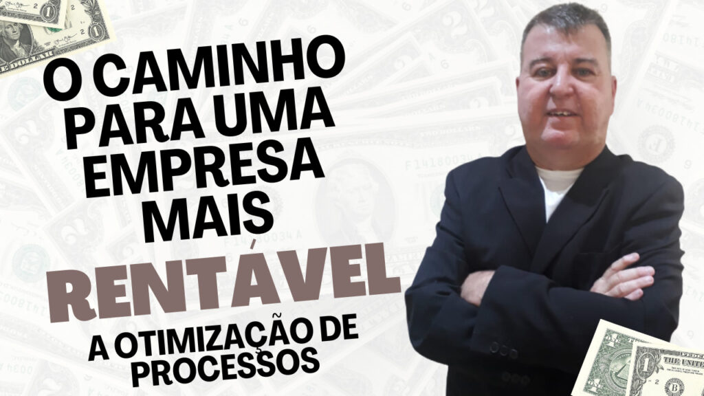 Empresa Mais Rentável- A Otimização de Processo. Informação 0800 que vai virar a sua chave e te ajudar de verdade.